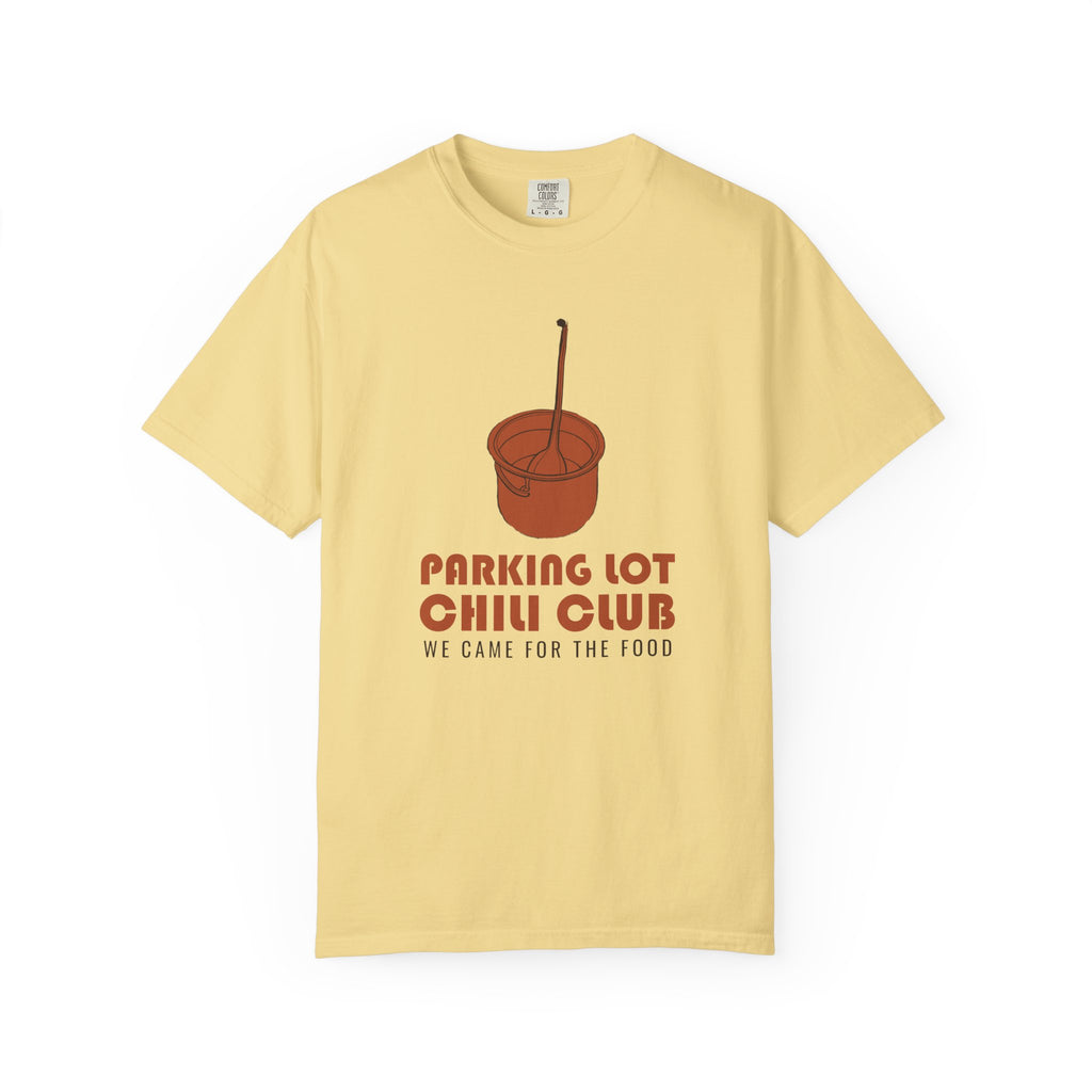 Tailgater Fall Shirt - Parking Lot Chili Club We Came for the Food Tee