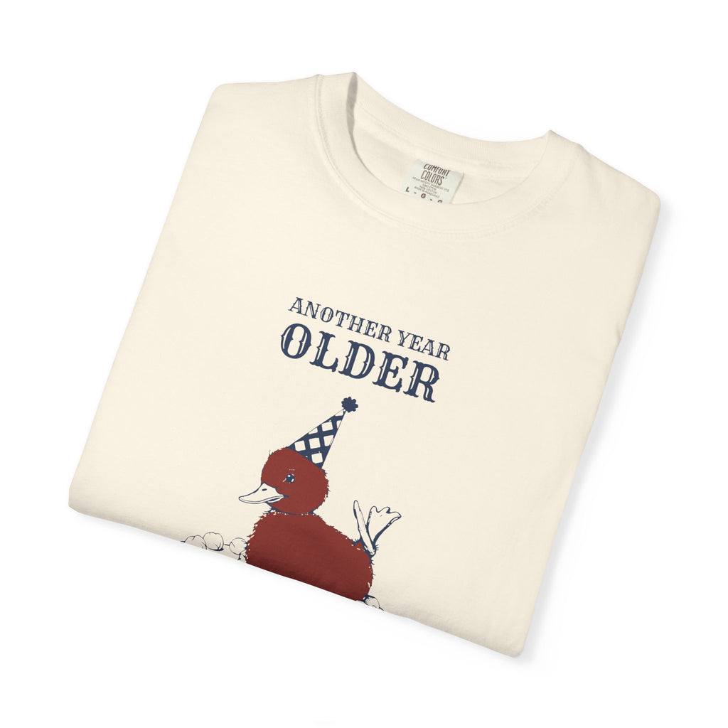 Birthday Gift Shirt - Another Year Older Not a Single Bit Wiser