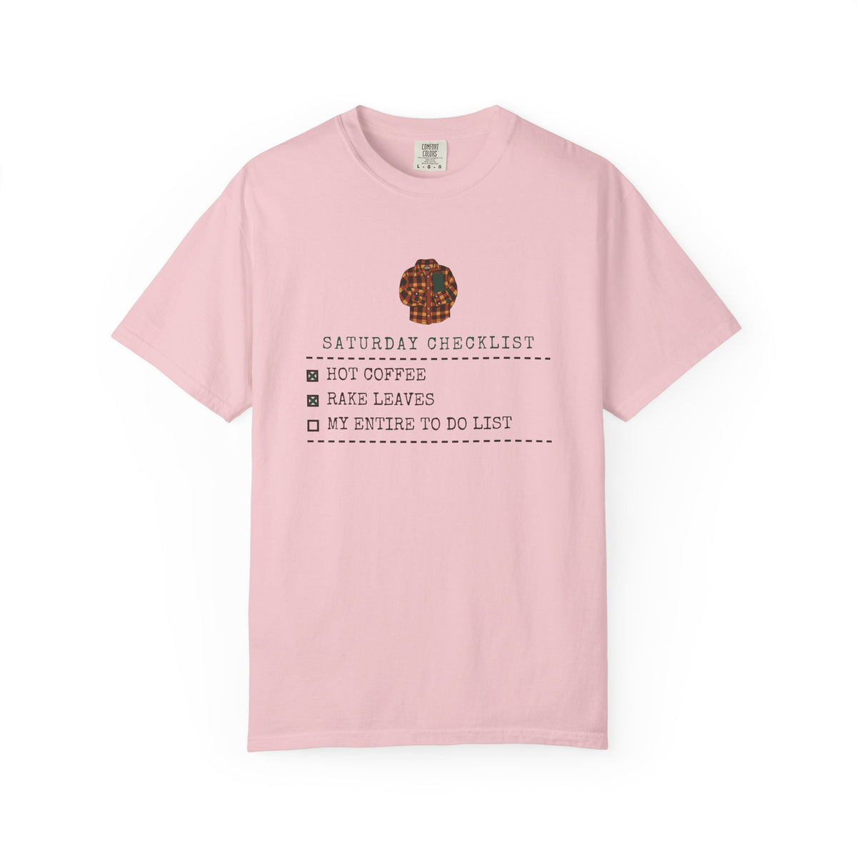 Fall Shirt - Saturday Checklist Hot Coffee Rake Leaves Tee