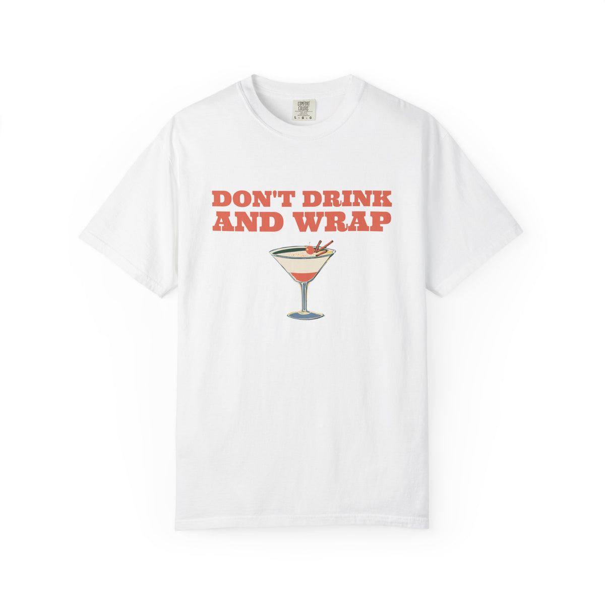 Party Shirt - Don't Drink and Wrap - Christmas Party Gift