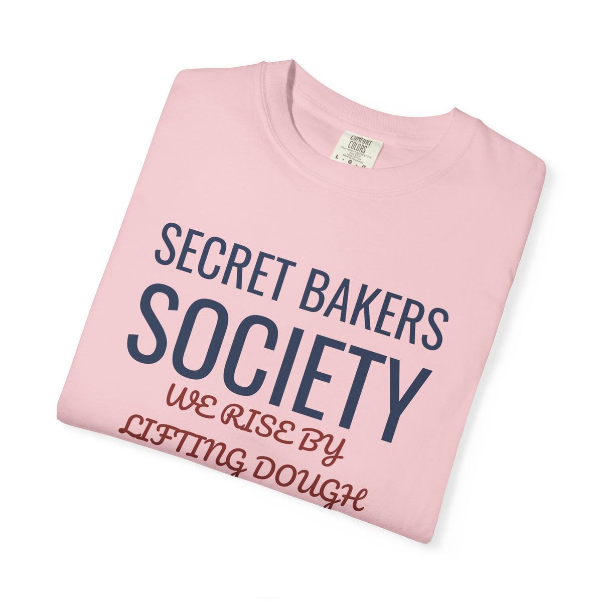 Pastry Chef Shirt - Secret Bakers Society We Rise by Lifting Dough Tee