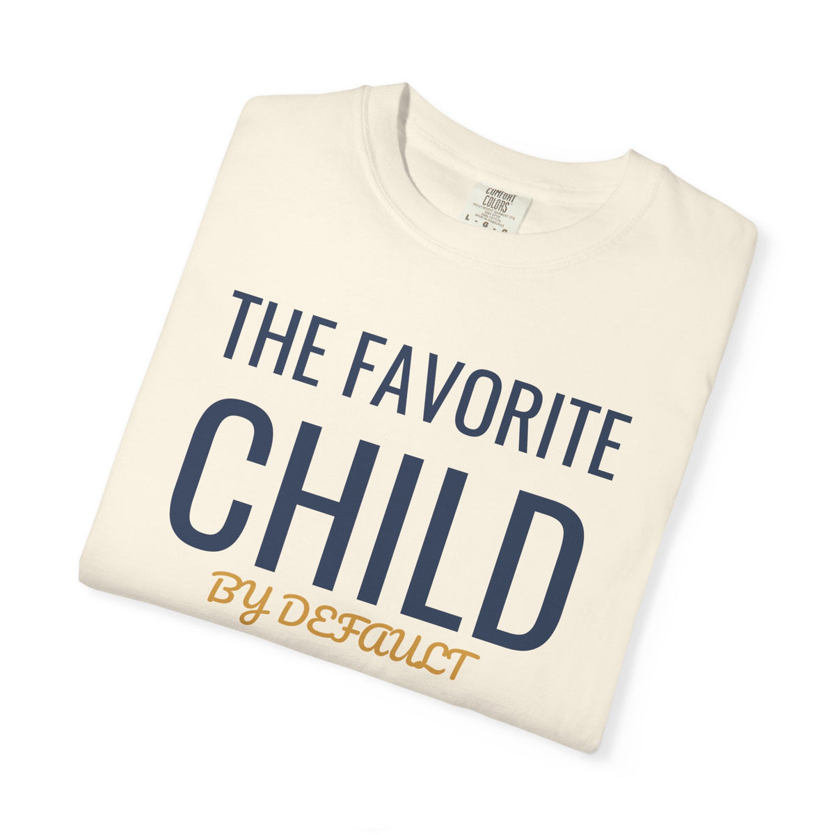Funny Sibling Shirt - The Favorite Child by Default - Sibling Gift