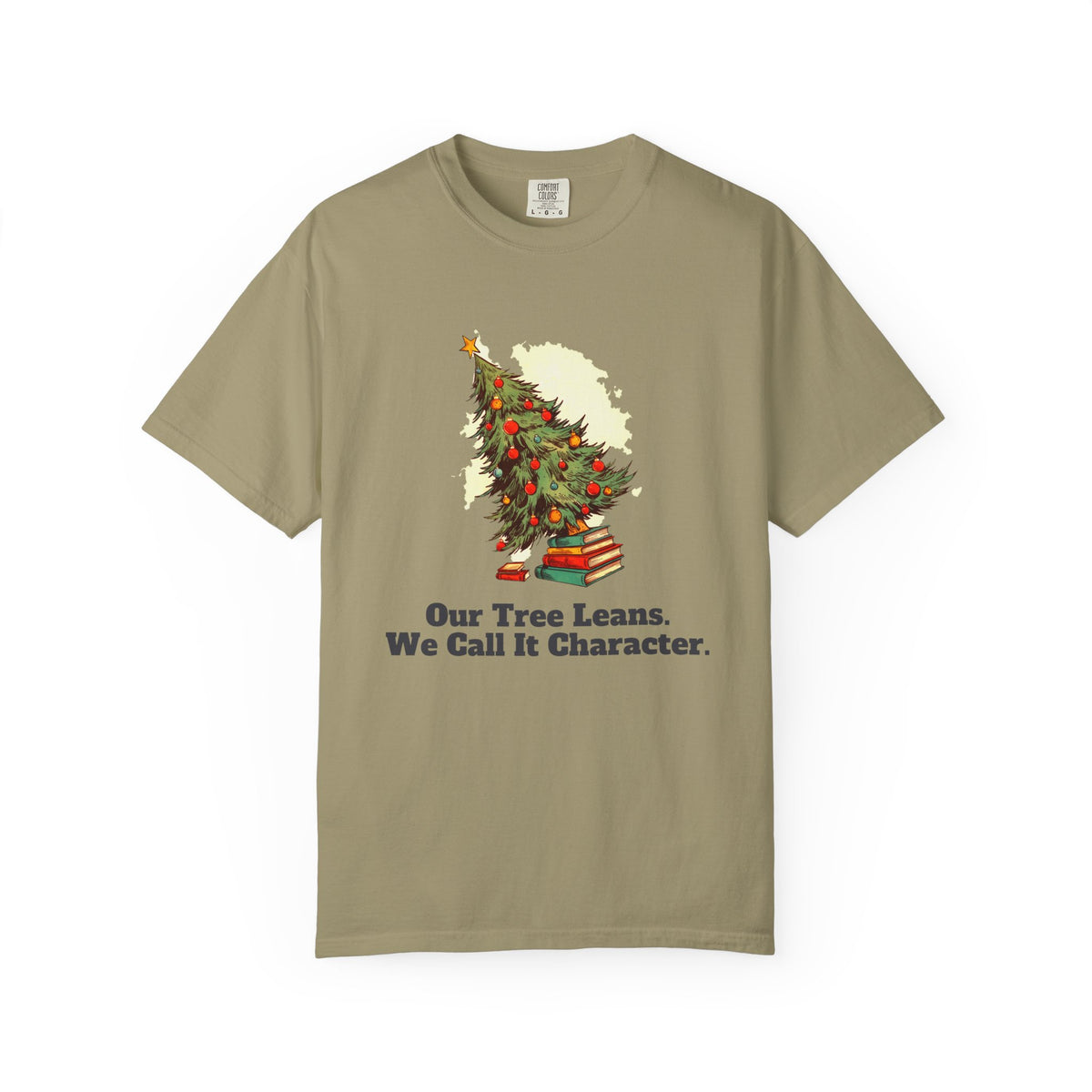 Our Tree Leans. We Call It Character. Shirt Tee
