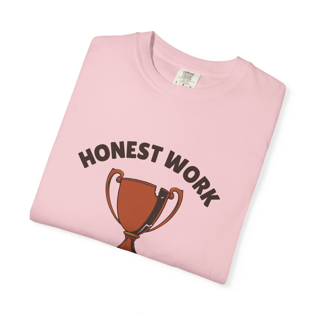 Sarcastic Person Shirt - Honest Work Doing Just Enough Today Tee
