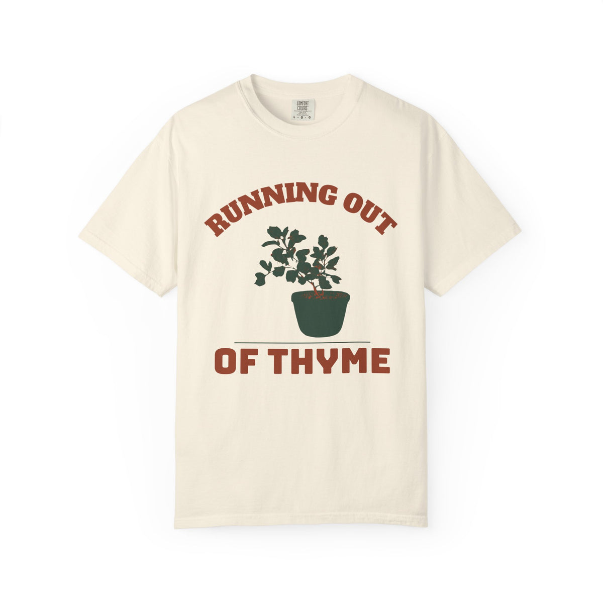 Funny Herb Gardener Shirt - Running Out of Thyme Pun Tee for Gardeners