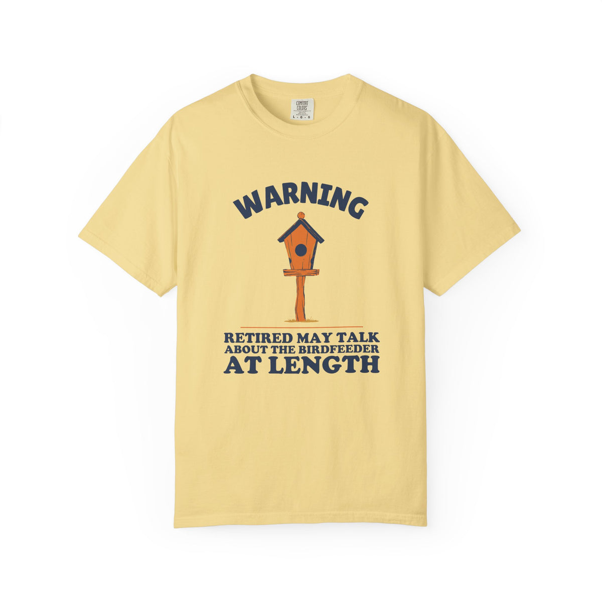 Retired Shirt - Warning May Talk About the Birdfeeder at Length Tee