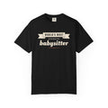 Funny World's Most Expensive Babysitter Shirt - Tomato Grower Gift