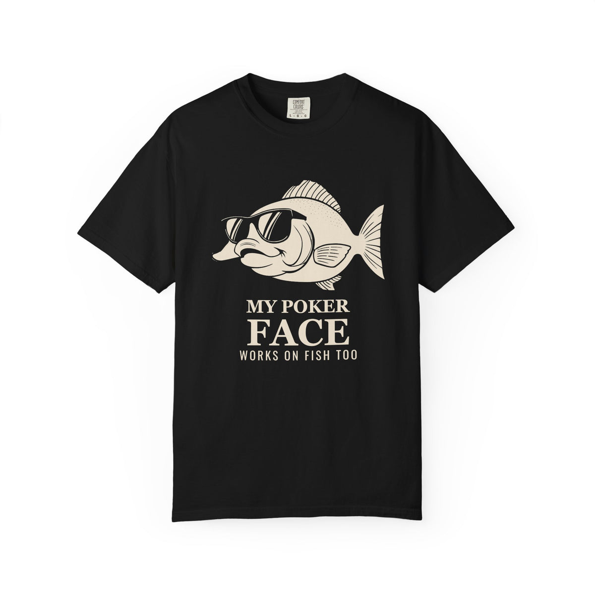 My Poker Face Works on Fish Too Shirt Tee