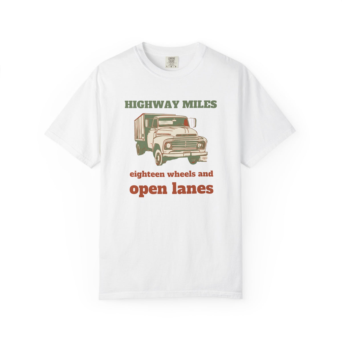 Truck Driver Shirt - Highway Miles Eighteen Wheels and Open Lanes