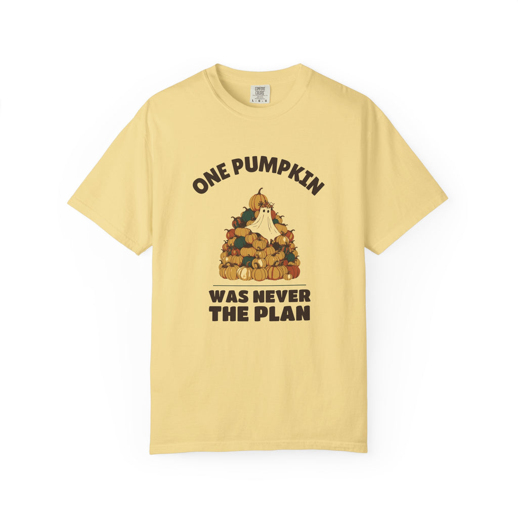 One Pumpkin Was Never the Plan Shirt Decor Lover Tee