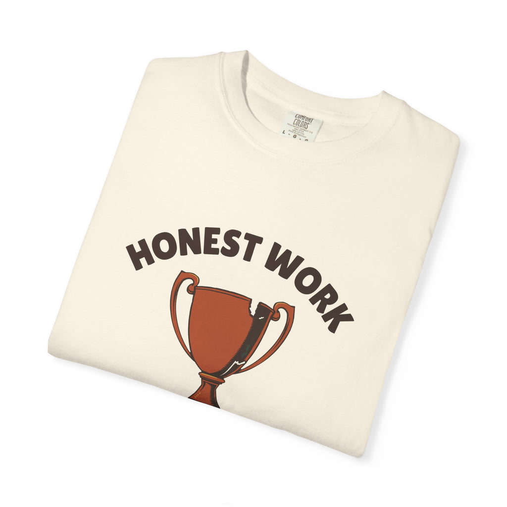 Sarcastic Person Shirt - Honest Work Doing Just Enough Today Tee