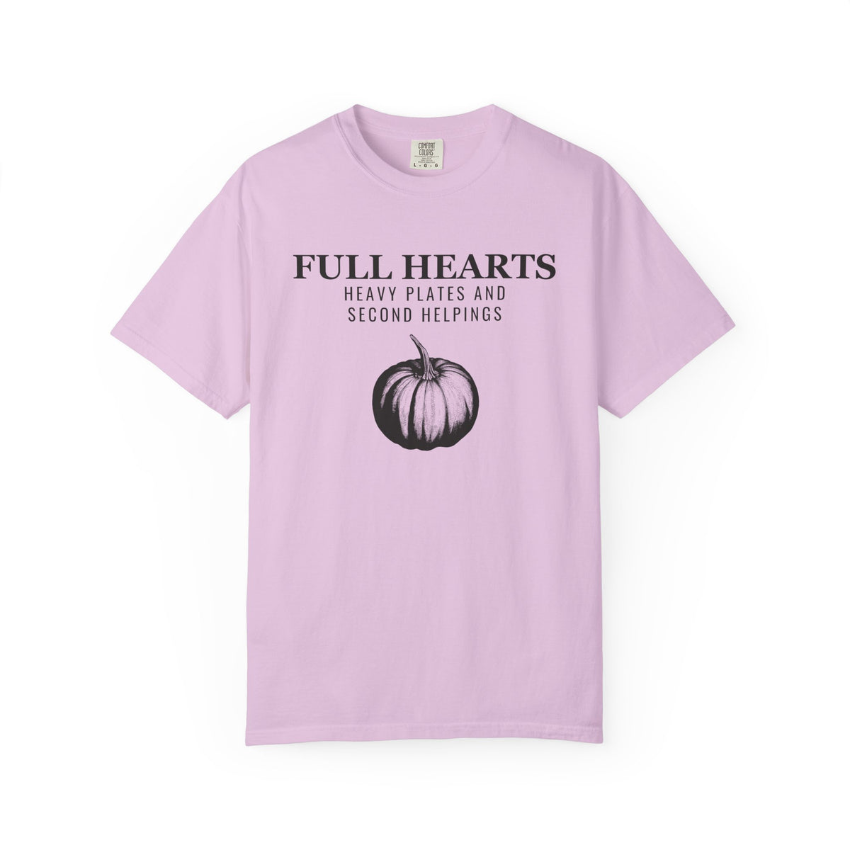 Thanksgiving Host Shirt - Full Hearts Heavy Plates and Second