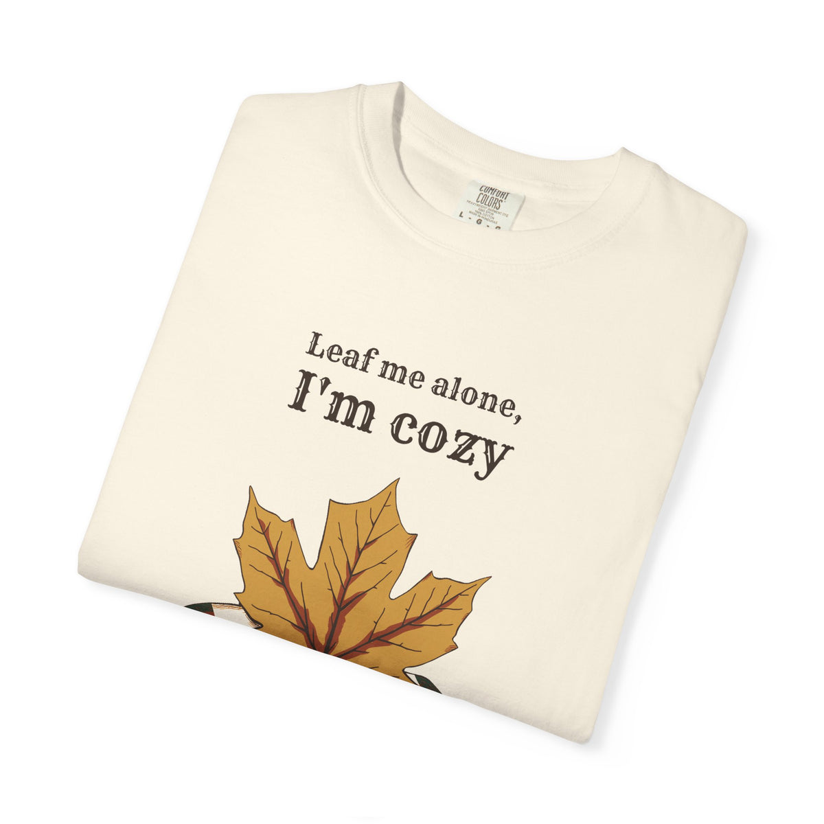 Fall Lover Shirt - Leaf Me Alone I'm Cozy Tee