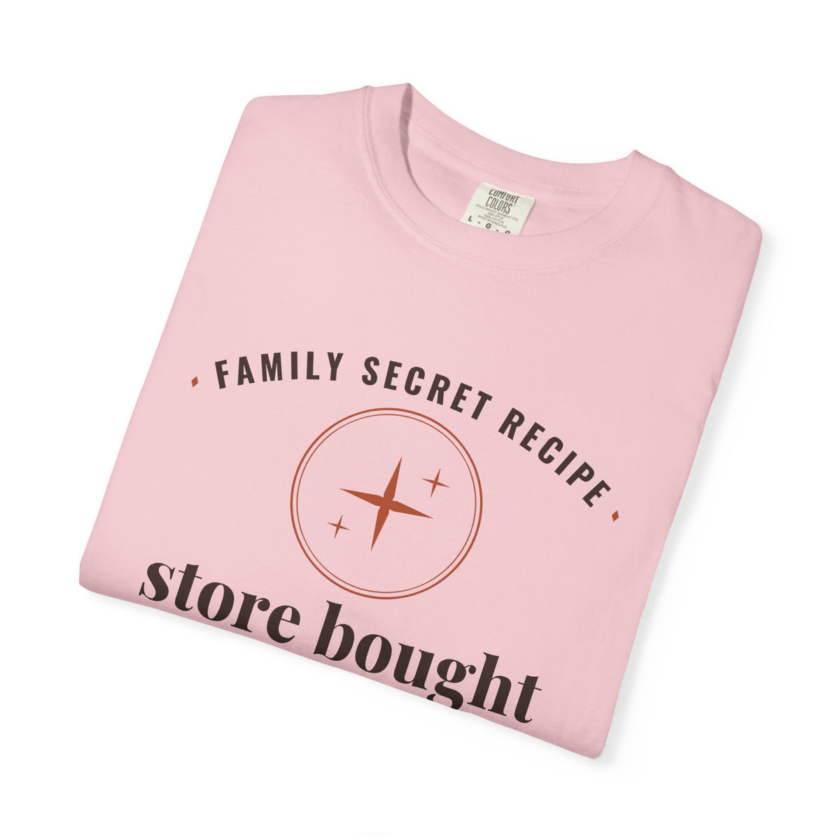 Christmas Host Gift Shirt - Family Secret Recipe Store Bought Tee