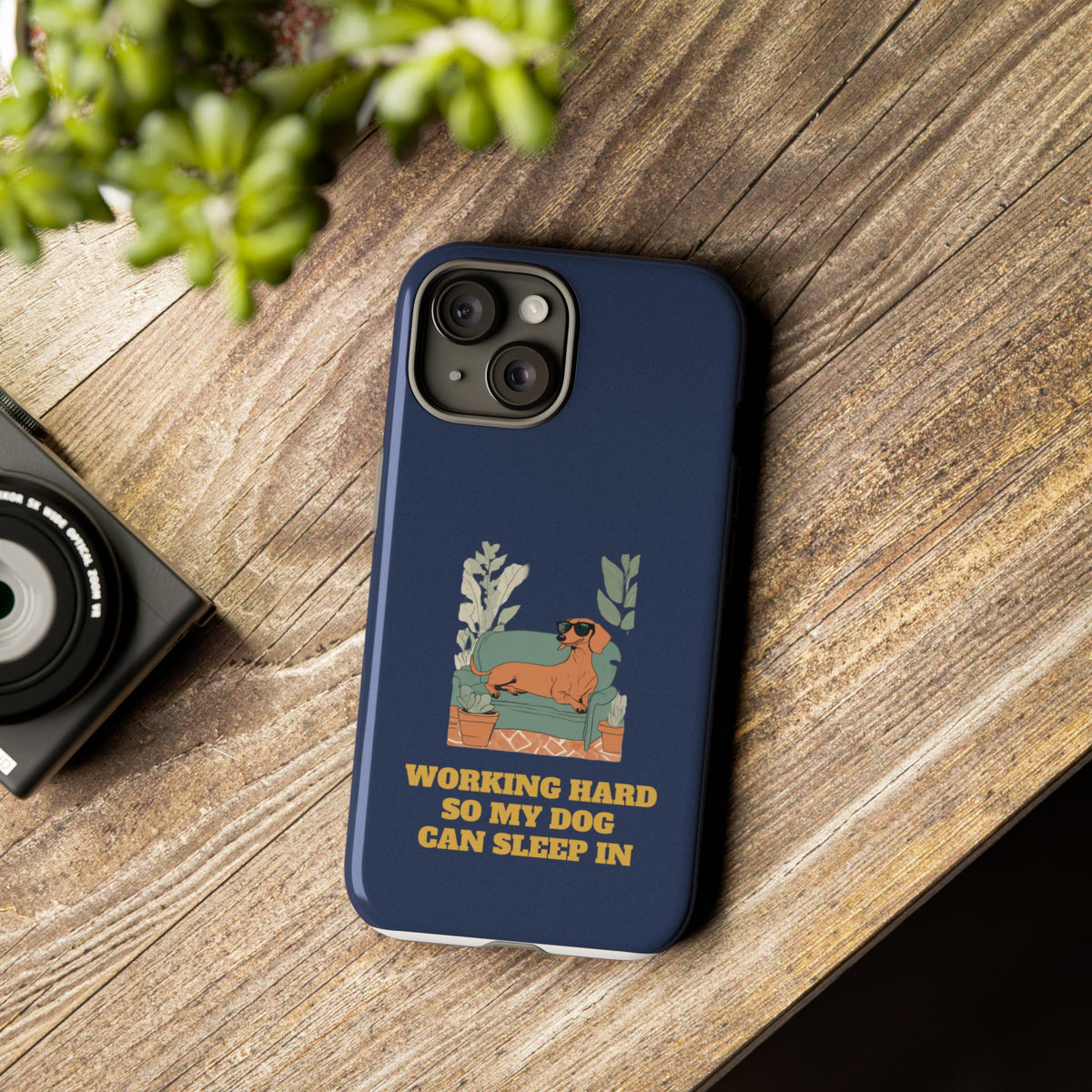 Working Hard So My Dog Can Sleep In Phone Case