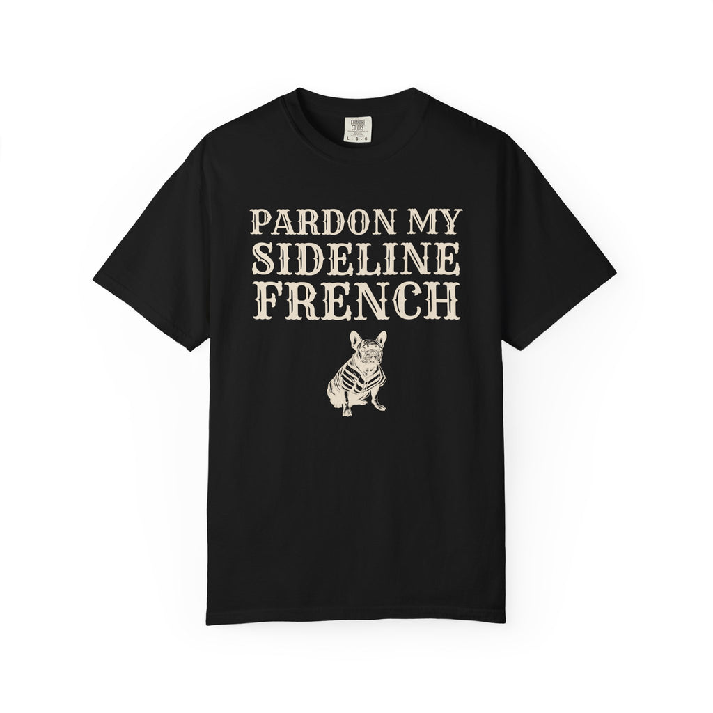 Sports Parent Gift Shirt - Pardon My Sideline French Tee