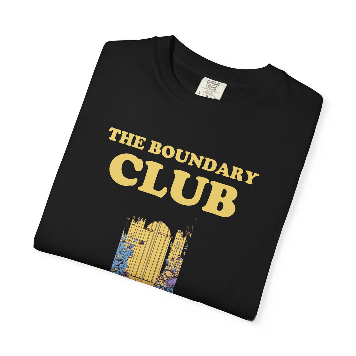 Boundary Setter Shirt - The Boundary Club No is a Full Sentence