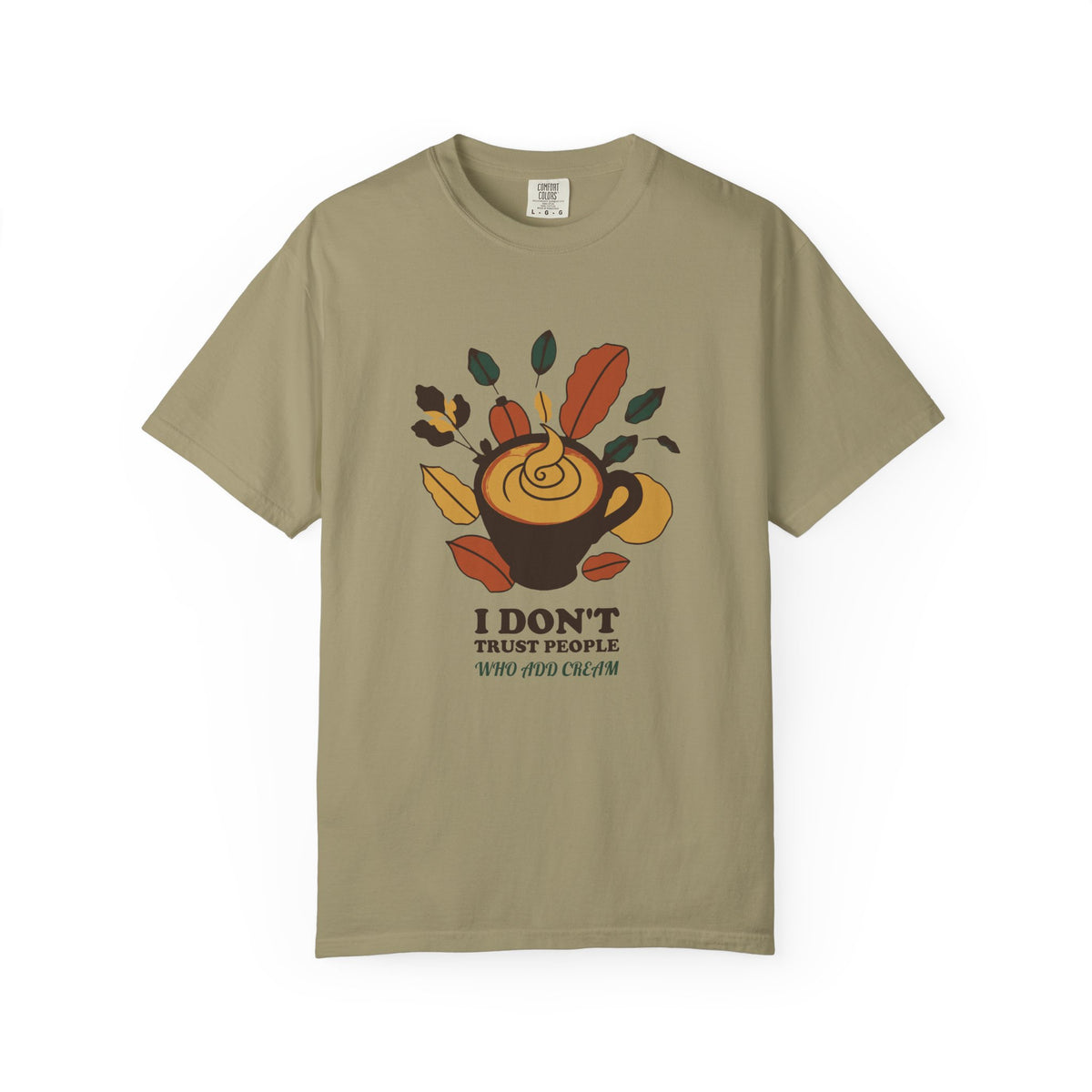 Coffee Critic Shirt - I Don't Trust People Who Add Cream Tee