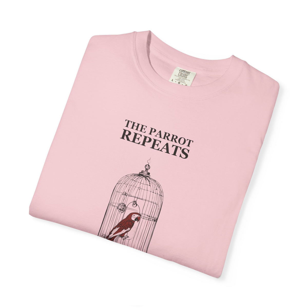 Funny The Parrot Repeats Everything I Regret Saying Shirt