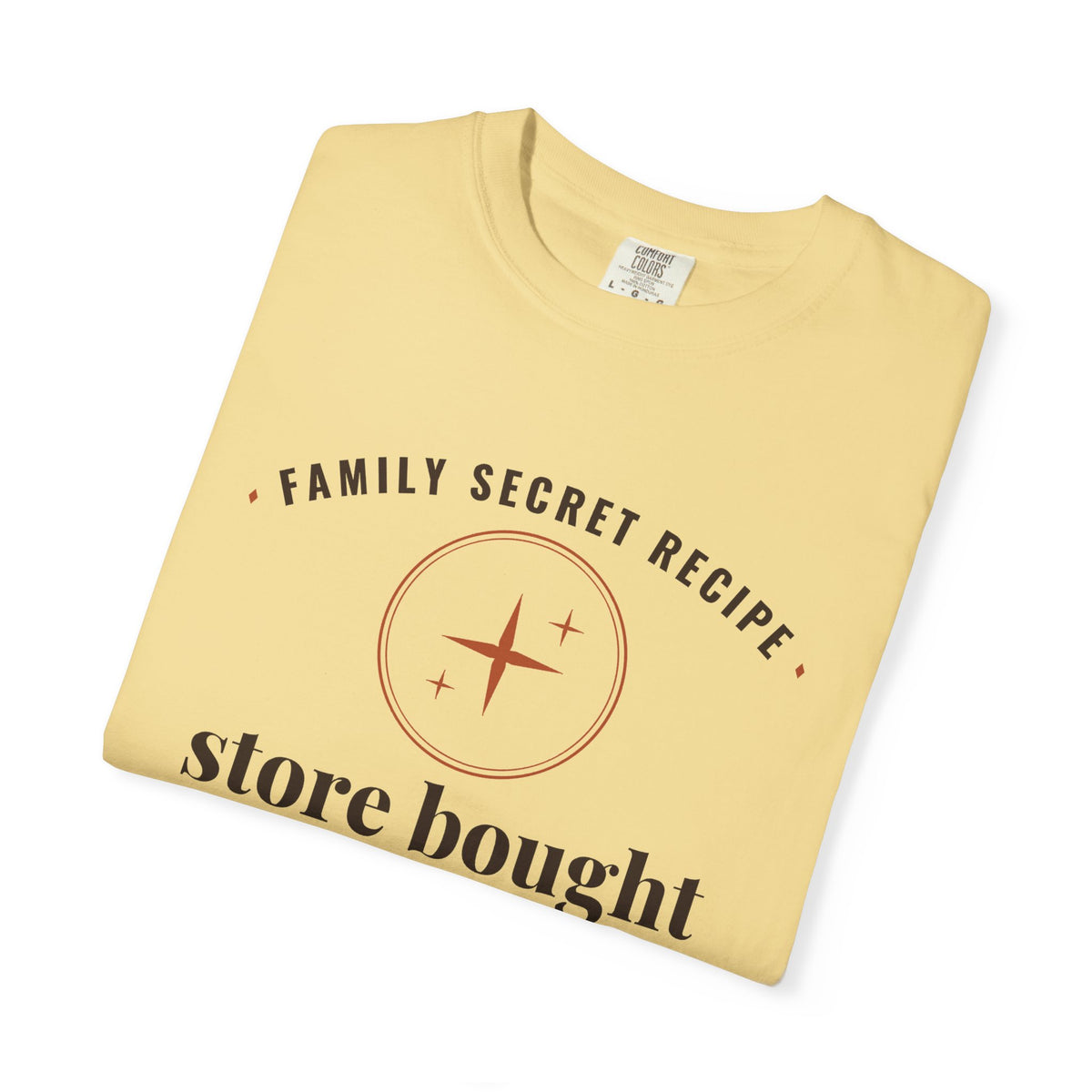 Christmas Host Gift Shirt - Family Secret Recipe Store Bought Tee