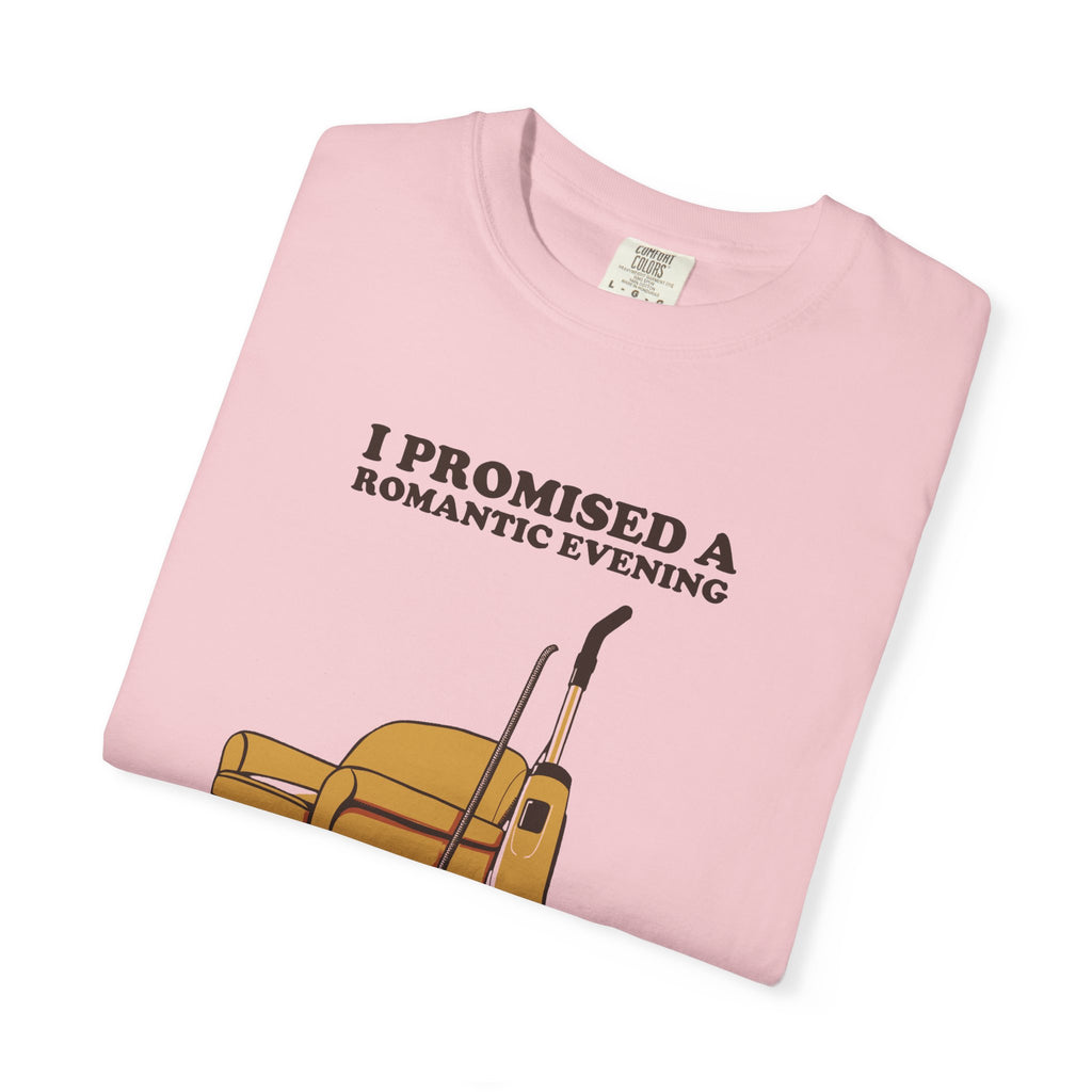 Gift Shirt - I Promised a Romantic Evening so I Vacuumed