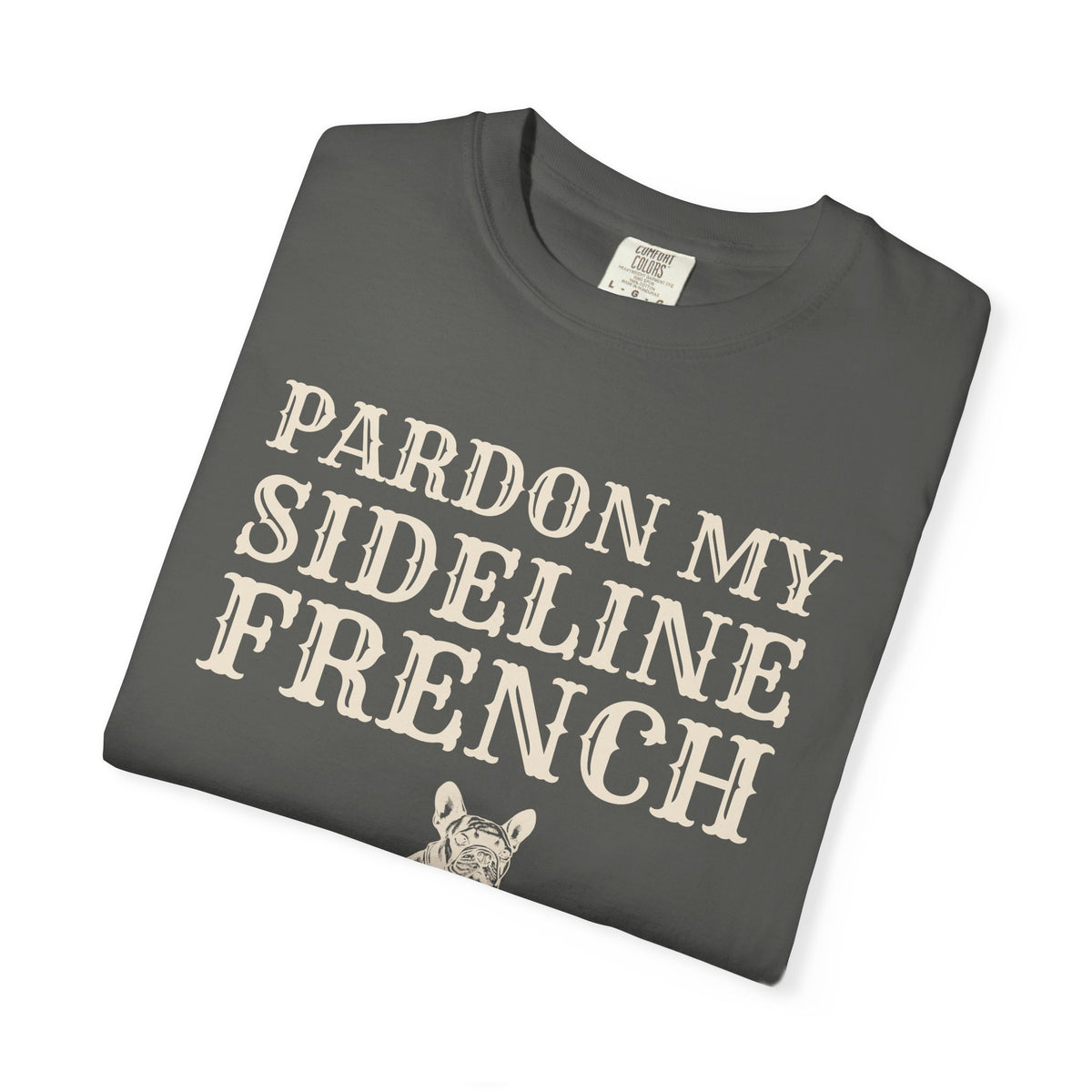 Sports Parent Gift Shirt - Pardon My Sideline French Tee