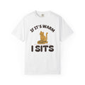 Remote Worker Shirt - If It's Warm I Sits Tee