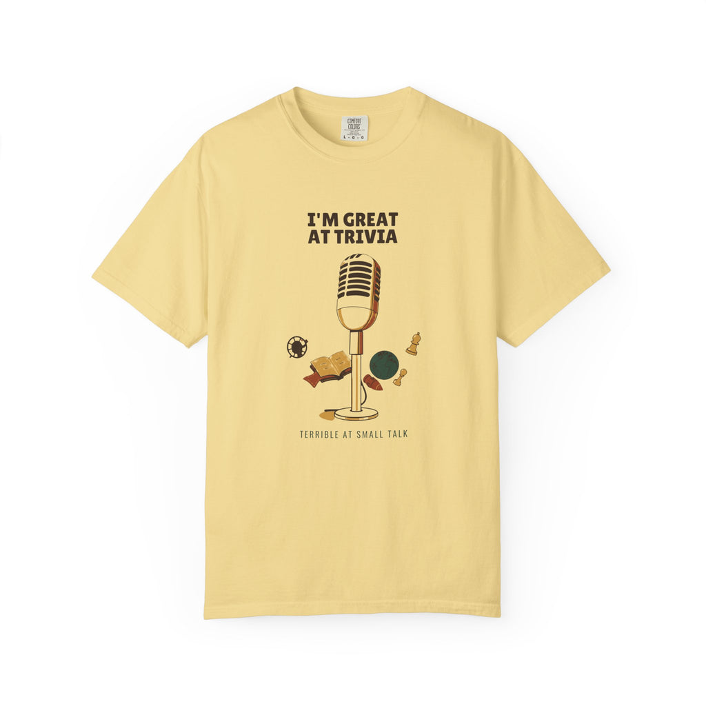 I'm Great at Trivia Terrible at Small Talk Shirt Tee