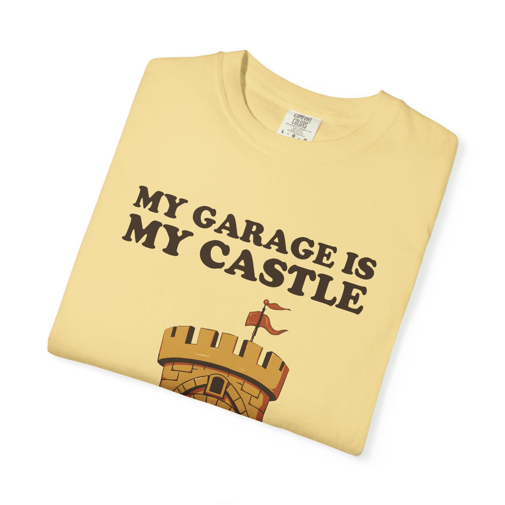 Funny My Garage is My Castle Shirt - Dad Gift Tee