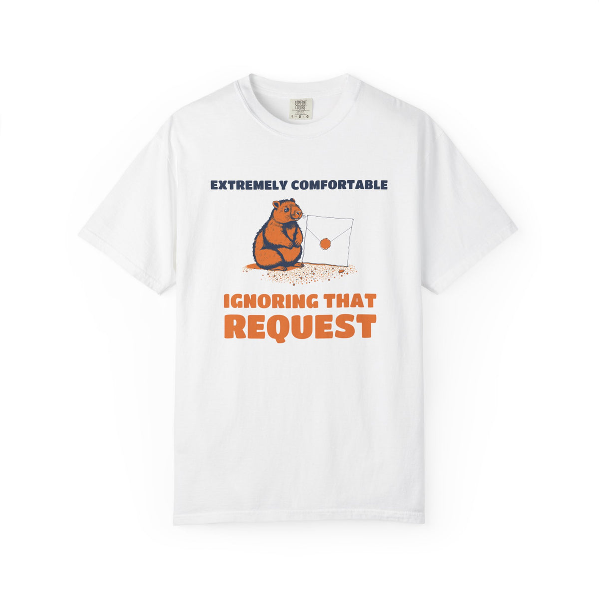 Office Worker Gift Shirt - Extremely Comfortable Ignoring That Request