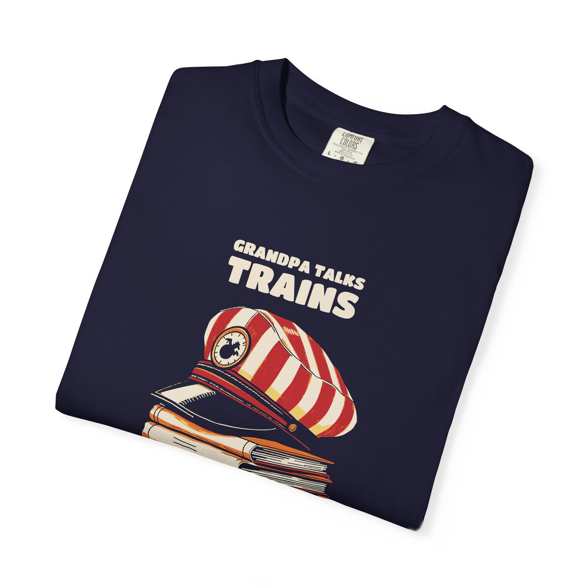 Grandpa Talks Trains We All Just Nod Shirt Tee