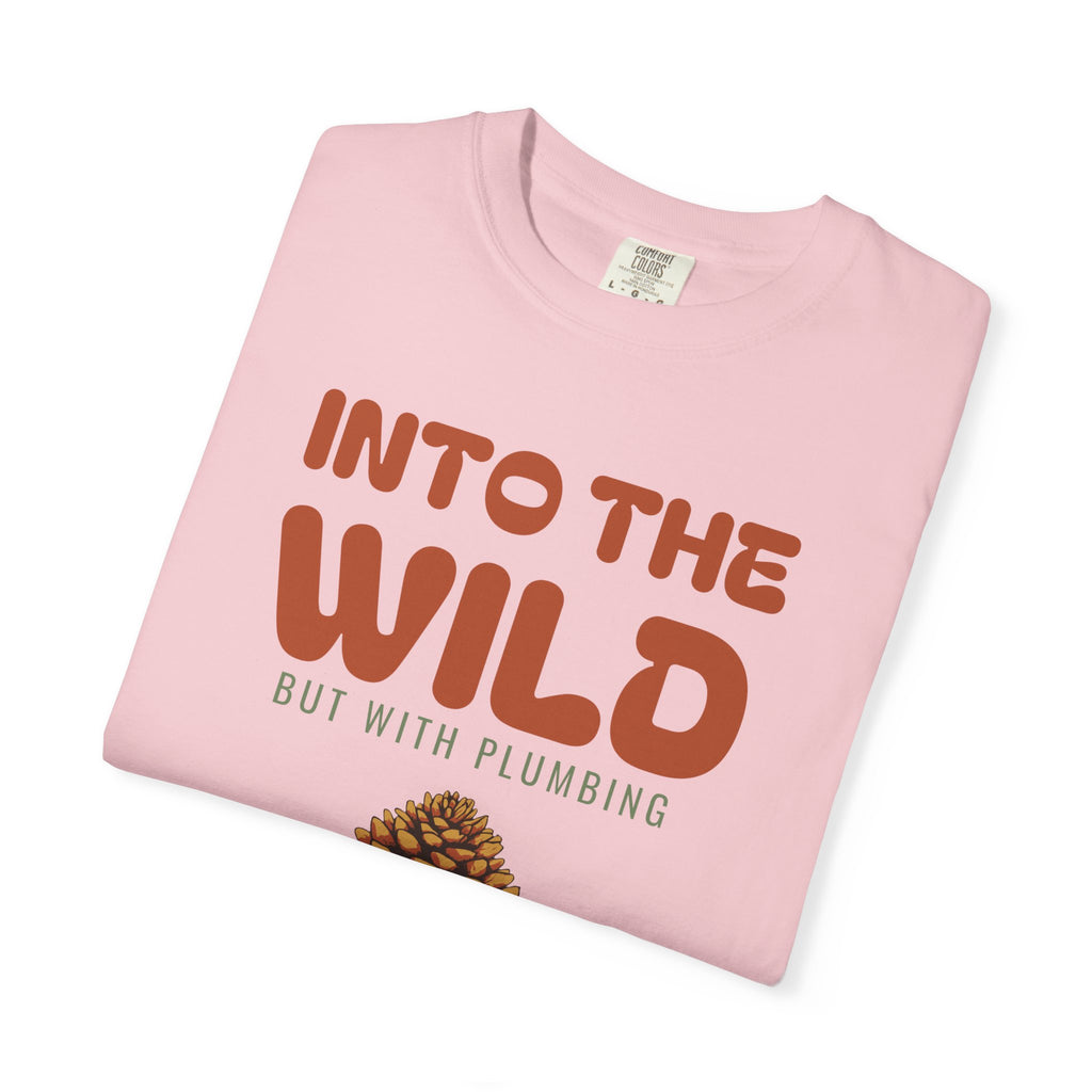 Cabin Weekend Shirt - Into the Wild but with Plumbing Tee