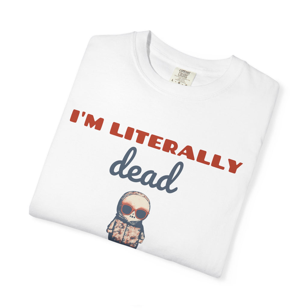 Skeleton Halloween Shirt - I'm Literally Dead Tee