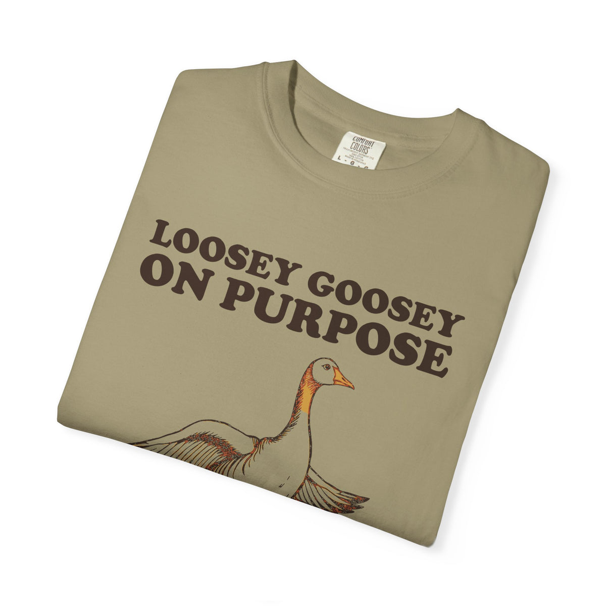 Goose Lover Shirt - Loosey Goosey on Purpose Tee
