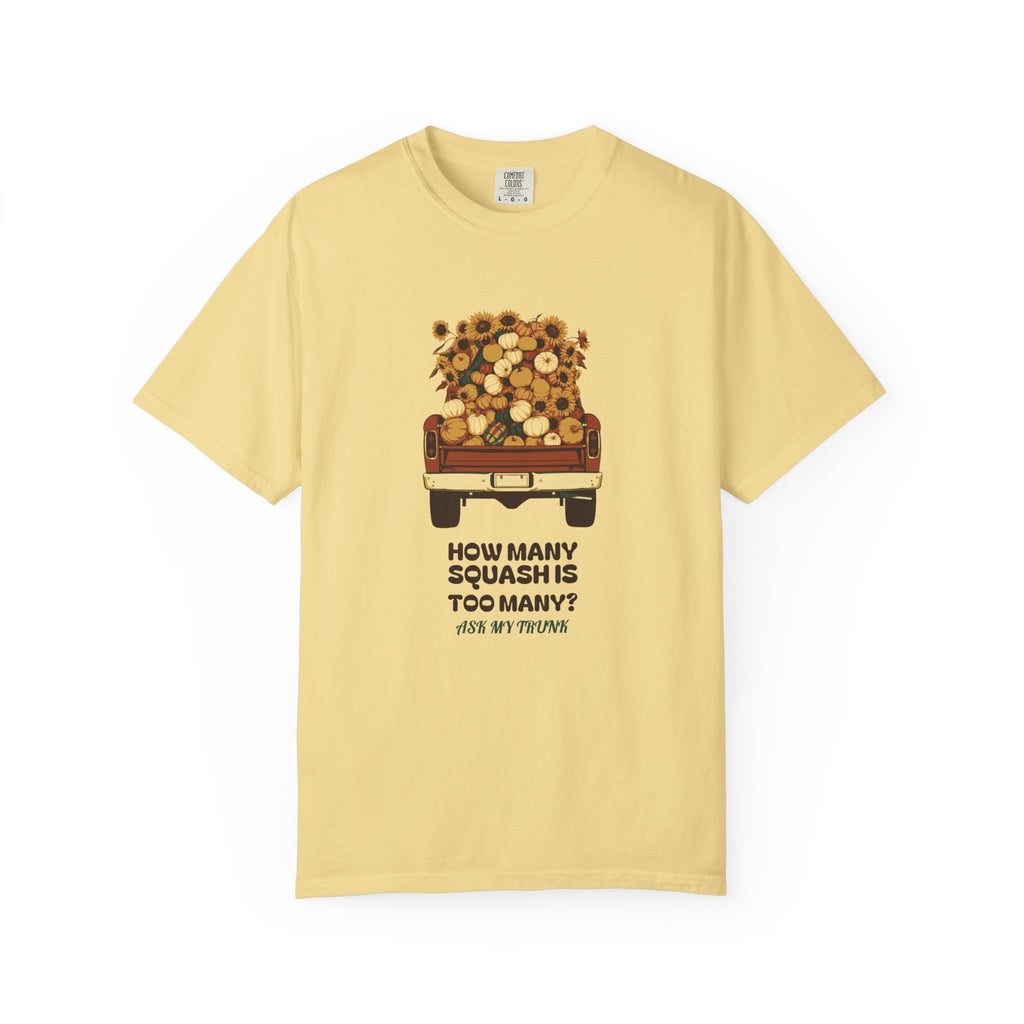How Many Squash is Too Many? Ask My Trunk Shirt Tee