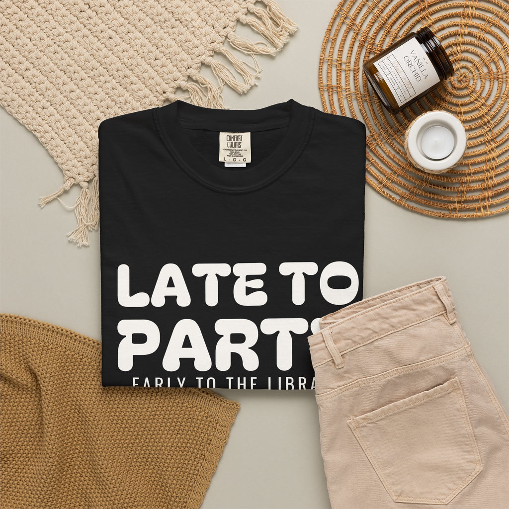 Book Lover Fall Shirt - Late to Party Early to the Library Tee