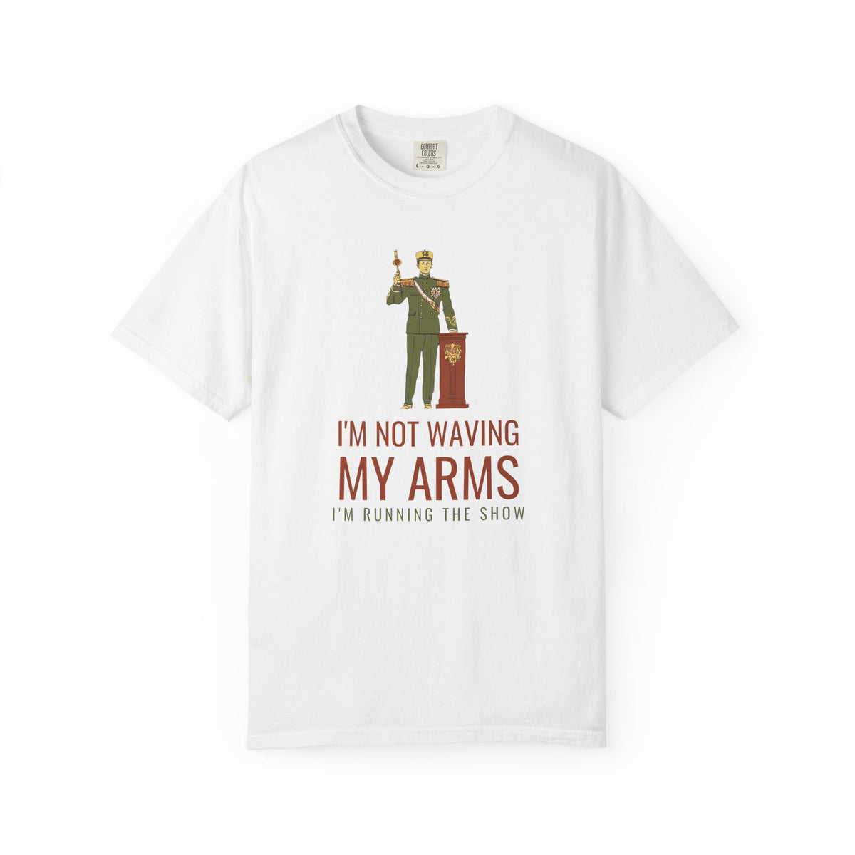Director Shirt - I'm Not Waving My Arms I'm Running the Show