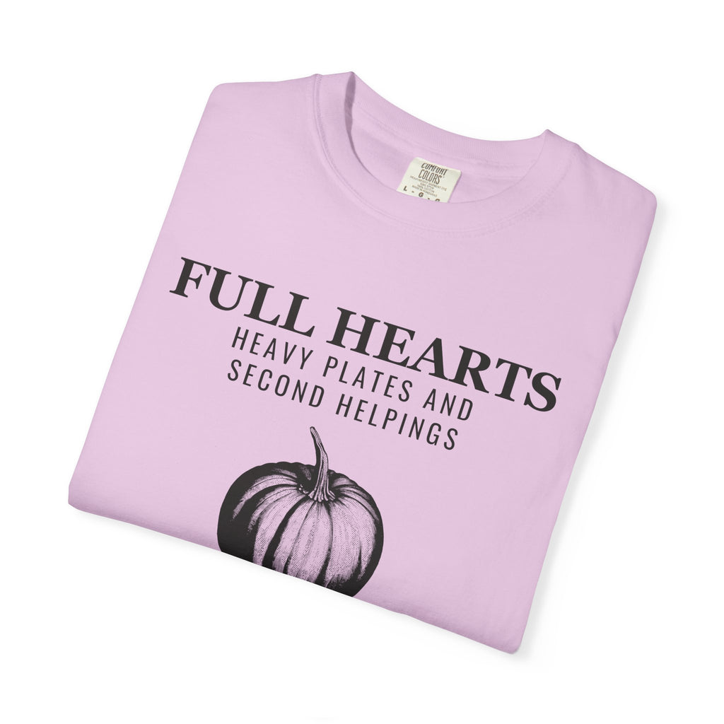 Thanksgiving Host Shirt - Full Hearts Heavy Plates and Second