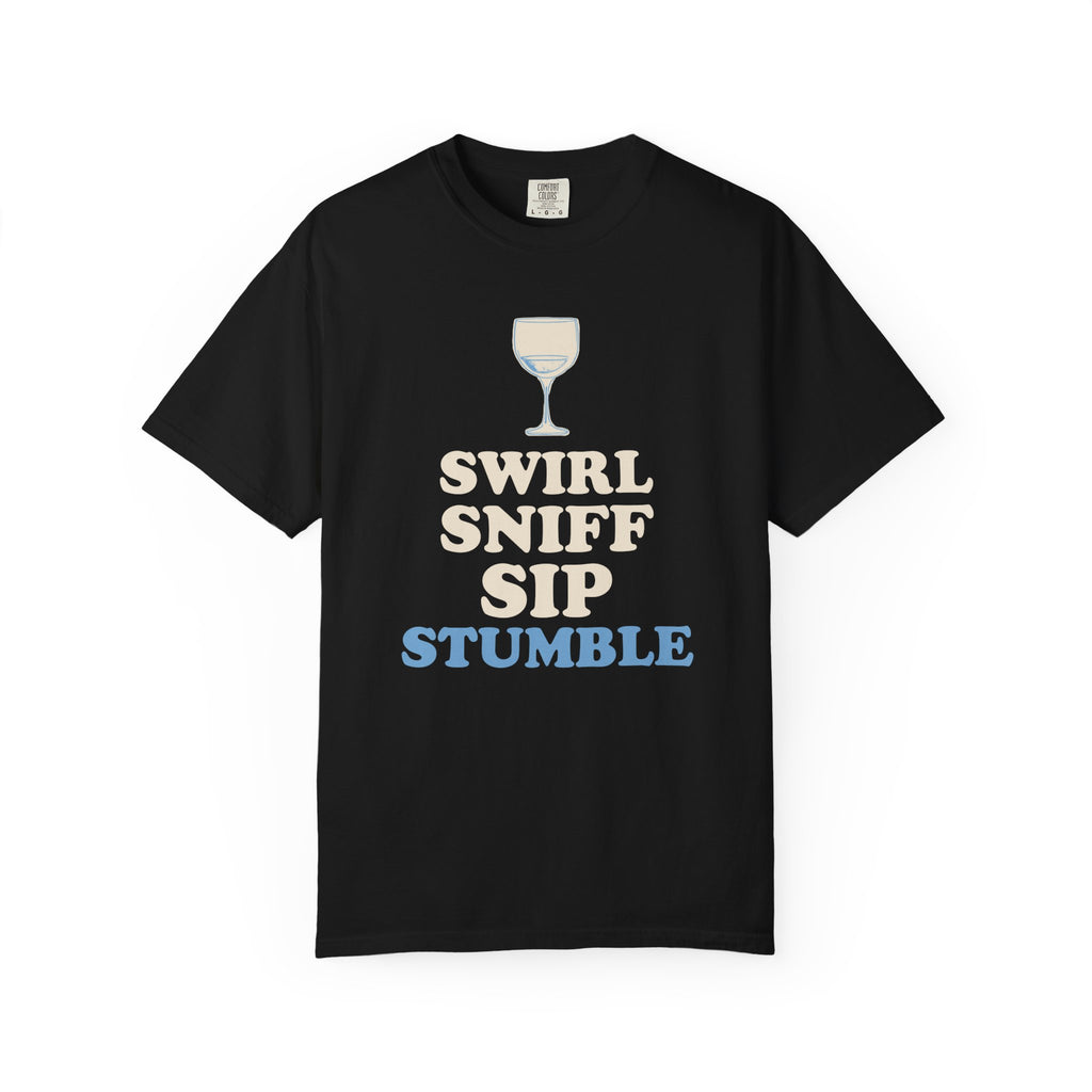 Wine Tasting Shirt - Swirl Sniff Sip Stumble Tee