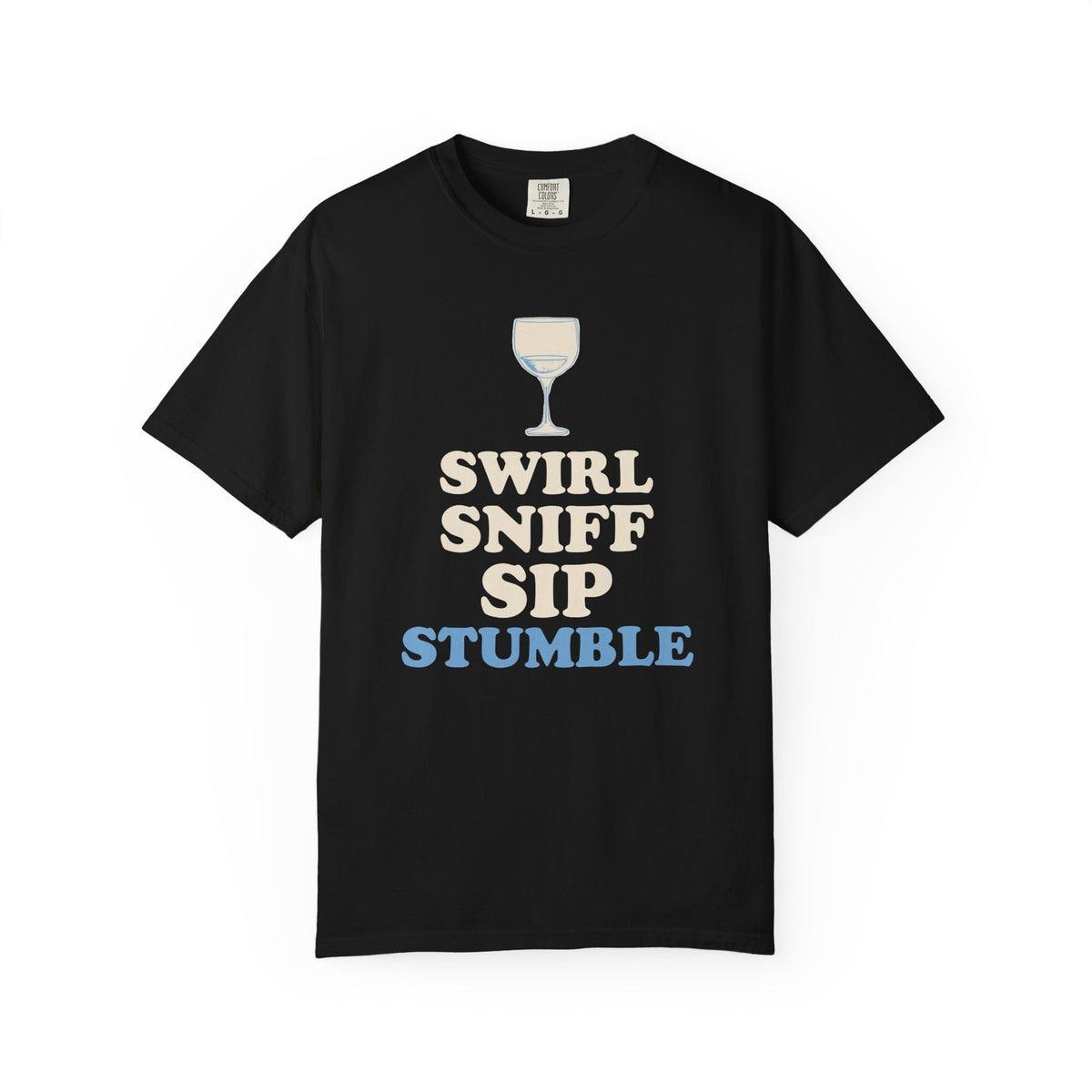 Wine Tasting Shirt - Swirl Sniff Sip Stumble Tee