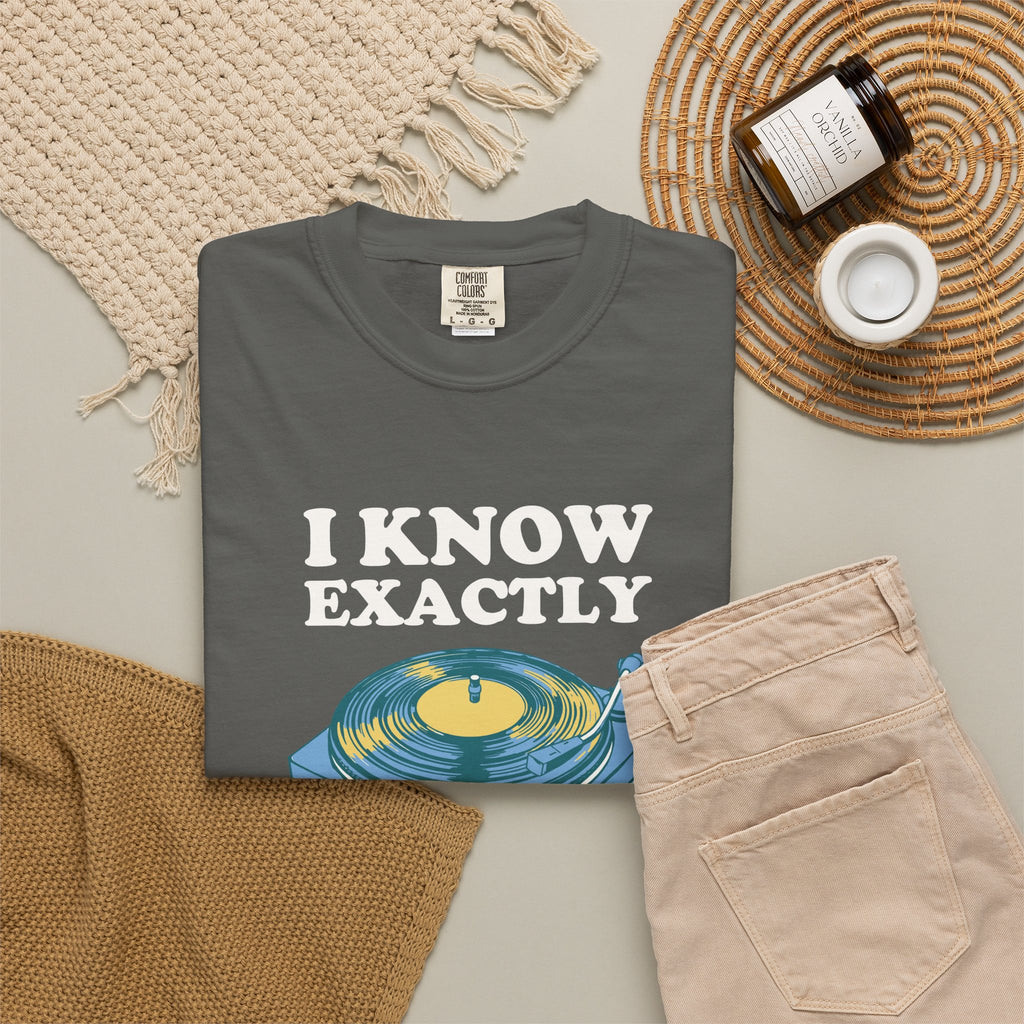 Funny I Know Exactly Where to Drop the Needle Shirt Tee