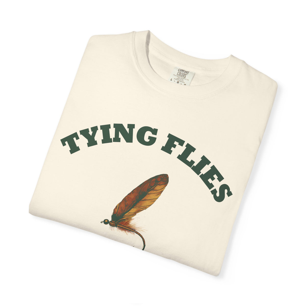 Fly Fishing Shirt Tying Flies Knots Hold When They Want Men's Tee