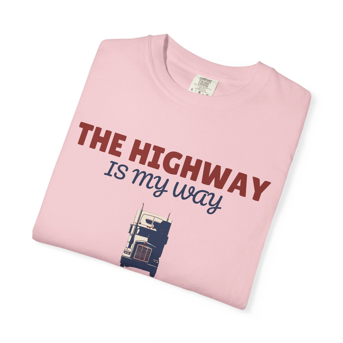 Truck Driver Shirt - The Highway is My Way Tee