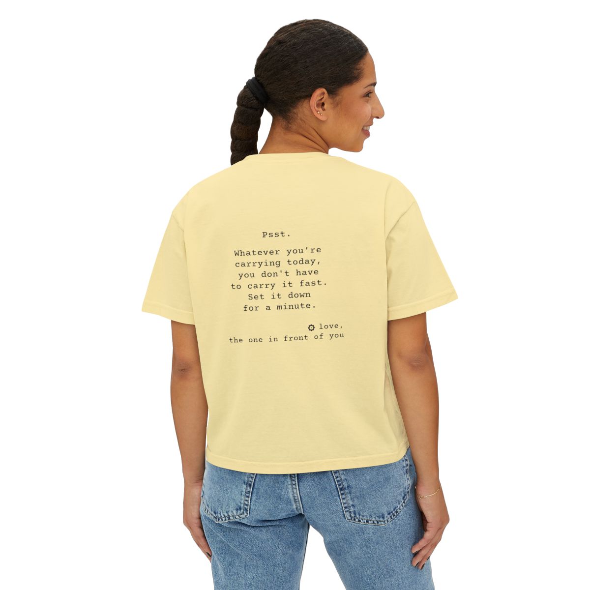 Kindness Back Print Women's Boxy Tee - Set It Down for a Minute - worn back (Butter)