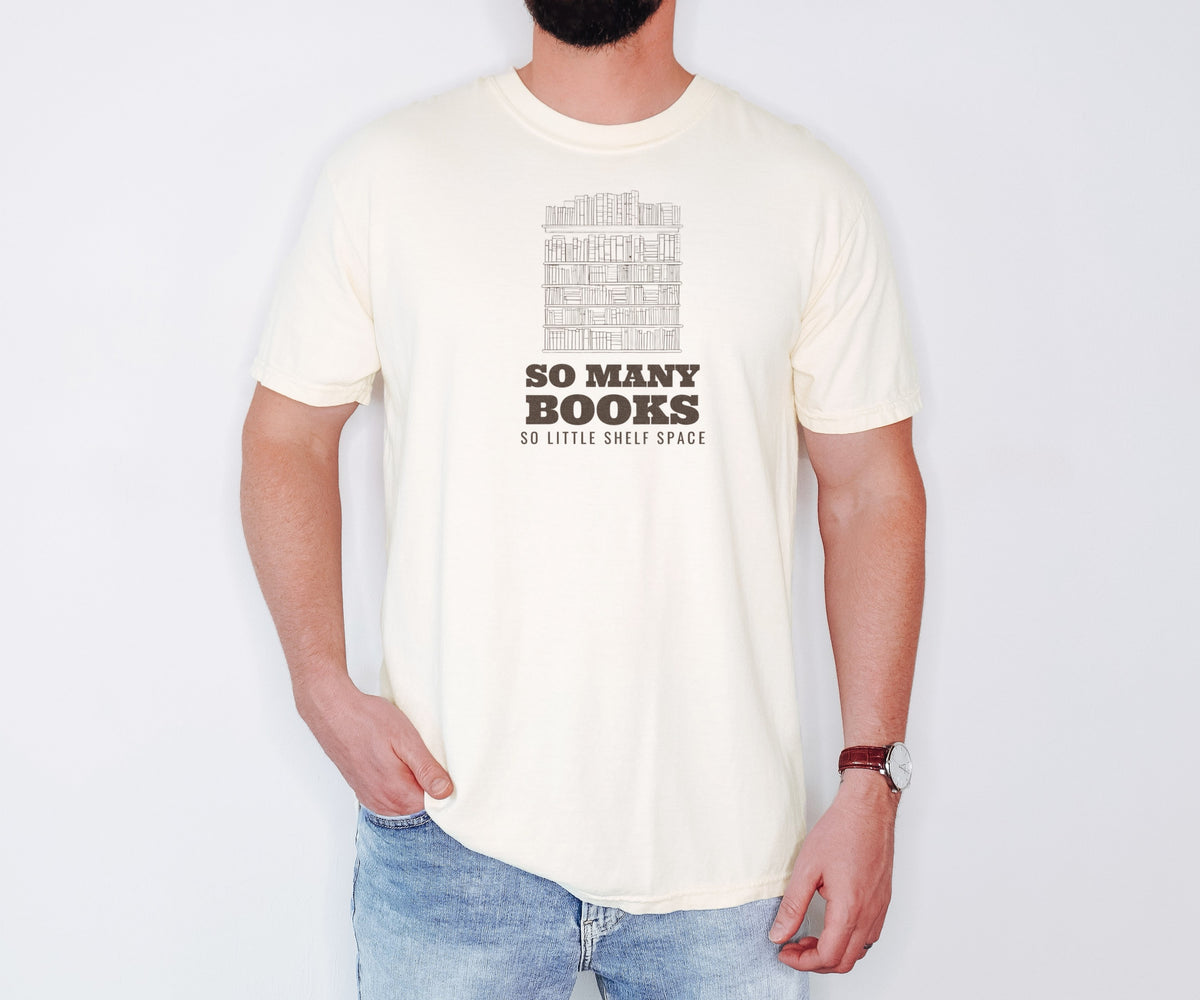 Book Lover Shirt - So Many Books So Little Shelf Space Tee - photo 3