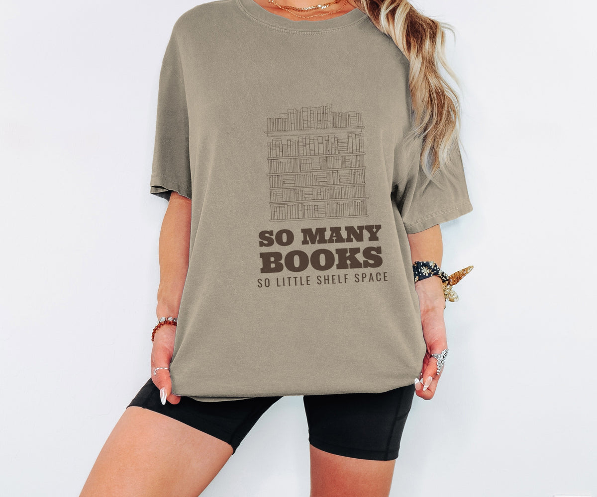 Book Lover Shirt - So Many Books So Little Shelf Space Tee - photo 1