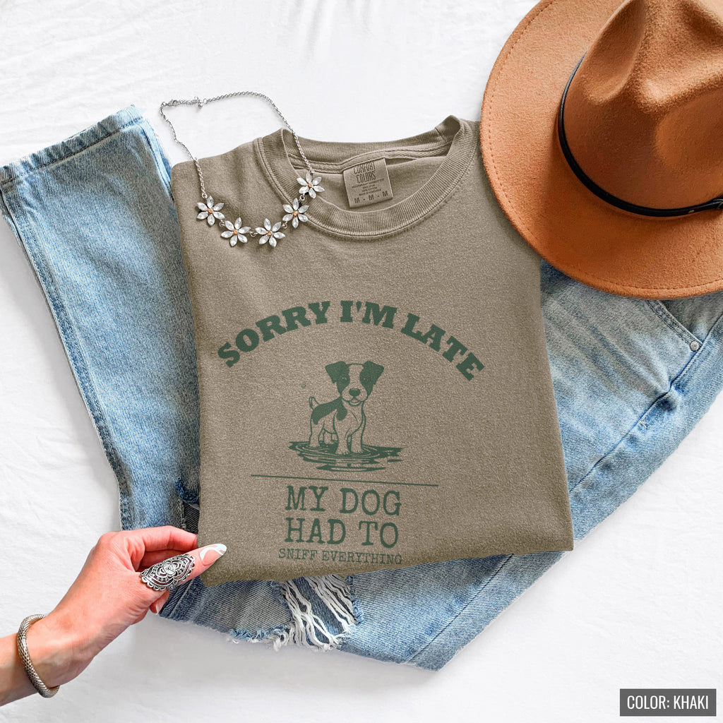 Dog Owner Shirt - Sorry I'm Late My Dog Had to Sniff Everything Tee - photo 3