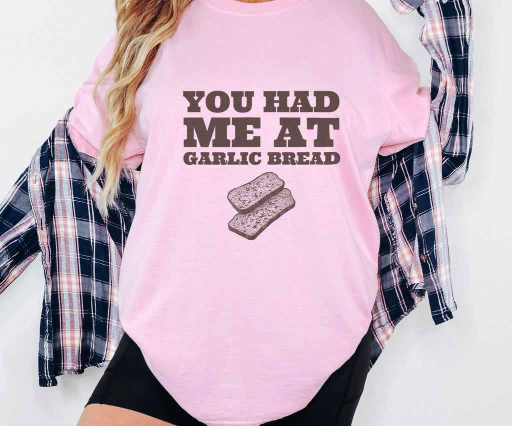 Garlic Bread Fan Shirt - You Had Me at Garlic Bread Tee - photo 1