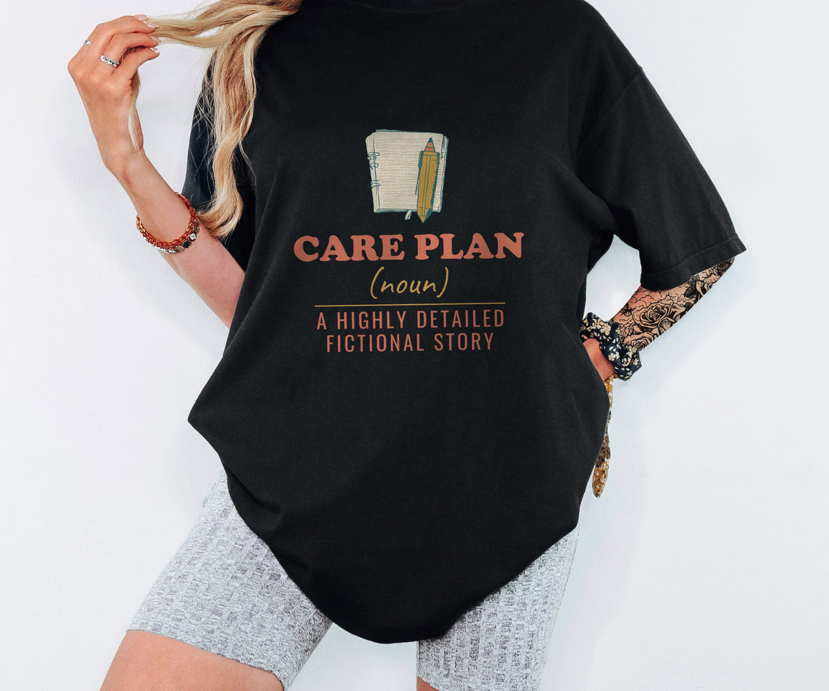 Nursing Student Shirt - Care Plan a Highly Detailed Fictional Story - photo 5