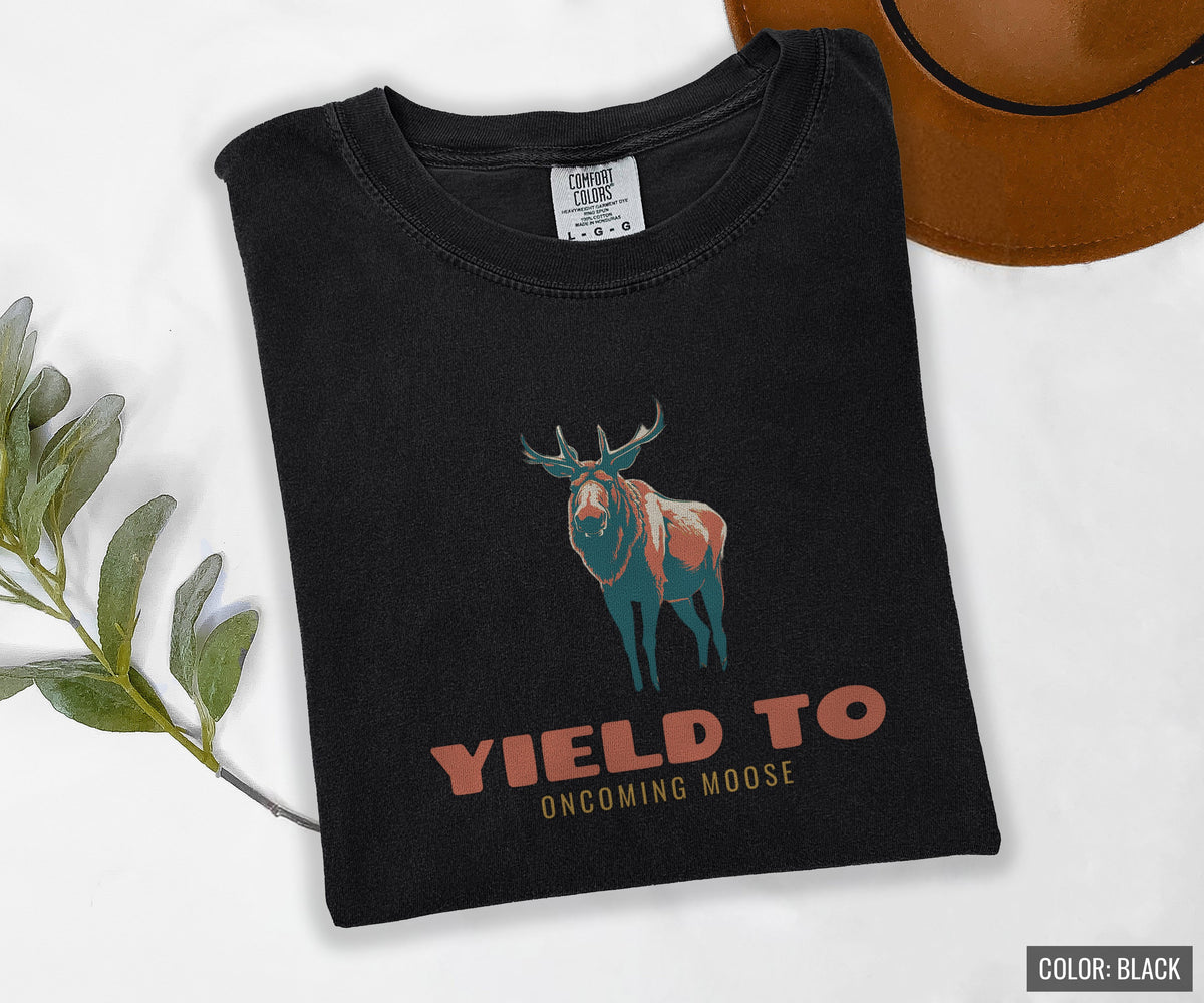 Moose Wildlife Lover Shirt - Yield to Oncoming Moose Tee - photo 4